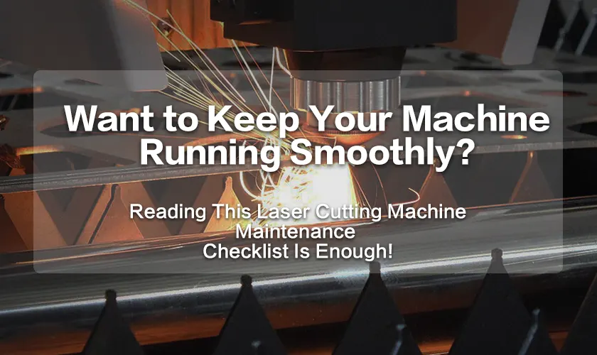 laser cutting machine maintenance checklist